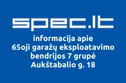 65oji garažų eksploatavimo bendrijos 7 grupė Aukštabalio g. 18 | spec.lt