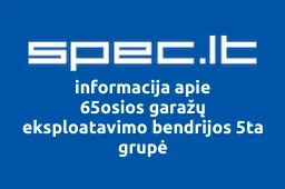 65osios garažų eksploatavimo bendrijos 5ta grupė | spec.lt