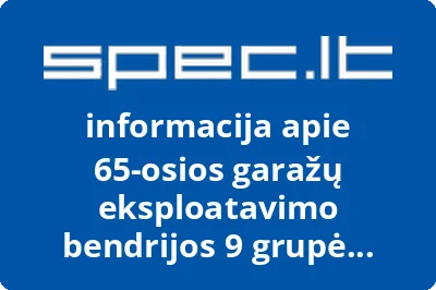 65-osios garažų eksploatavimo bendrijos 9 grupė Garažų g.