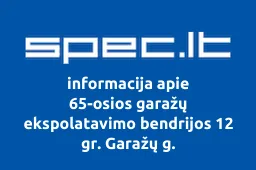 65-osios garažų ekspolatavimo bendrijos 12 gr. Garažų g.