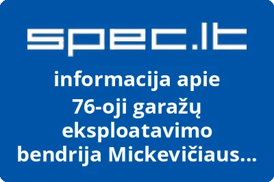 76oji garažų eksploatavimo bendrija Mickevičiaus g. | spec.lt