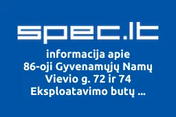 86-oji Gyvenamųjų Namų Vievio g. 72 ir 74 Eksploatavimo butų savininkų bendrija | spec.lt