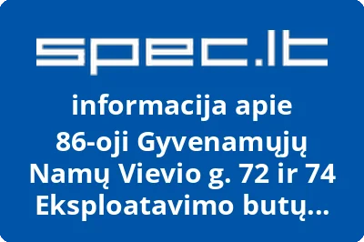 86-oji Gyvenamųjų Namų Vievio g. 72 ir 74 Eksploatavimo butų savininkų bendrija