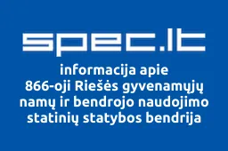 866-oji Riešės gyvenamųjų namų ir bendrojo naudojimo statinių statybos bendrija | spec.lt