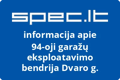 94-oji garažų eksploatavimo bendrija Dvaro g.
