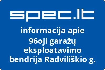 96oji garažų eksploatavimo bendrija Radviliškio g.