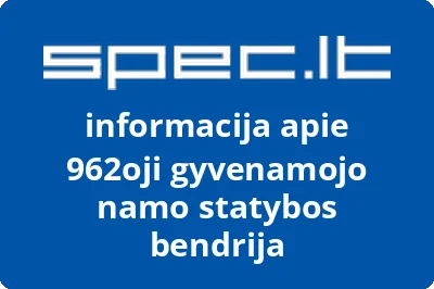 962oji gyvenamojo namo statybos bendrija