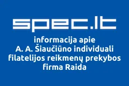 A. A. Šiaučiūno individuali filatelijos reikmenų prekybos firma Raida | spec.lt