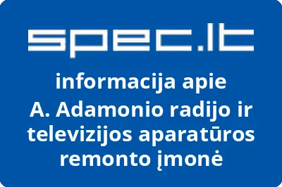 A. Adamonio radijo ir televizijos aparatūros remonto įmonė