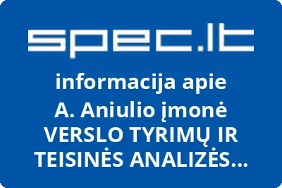 A. Aniulio įmonė VERSLO TYRIMŲ IR TEISINĖS ANALIZĖS STUDIJA