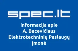 A. Bacevičiaus Elektrotechninių Paslaugų Įmonė