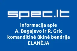 A. Bagajevo ir R. Gric komanditinė ūkinė bendrija ELANĖJA