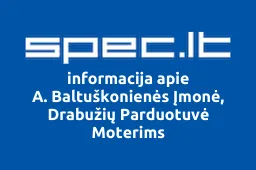 A. Baltuškonienės Įmonė, Drabužių Parduotuvė Moterims | spec.lt