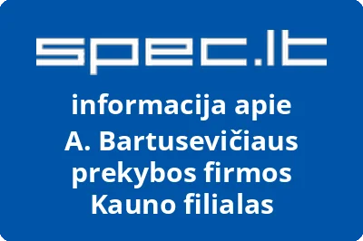 A. Bartusevičiaus prekybos firmos Kauno filialas