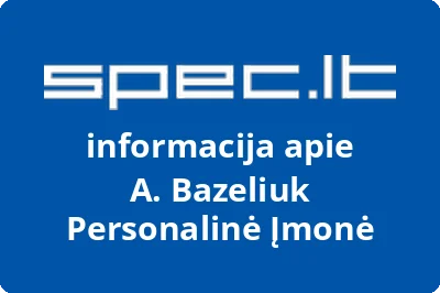 A. Bazeliuk personalinė įmonė
