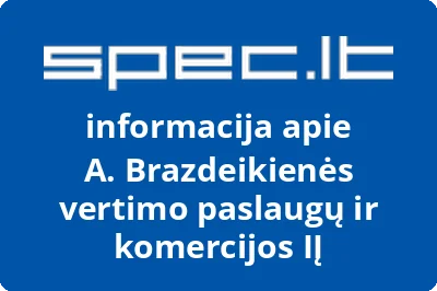 A. Brazdeikienės vertimo paslaugų ir komercijos, IĮ
