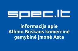 Albino Buškaus komercinė gamybinė įmonė Asta | spec.lt