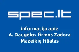 A. Daugėlos firmos Zadora Mažeikių filialas