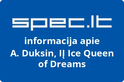 A. Duksin individuali įmonė Ice Queen of dreams