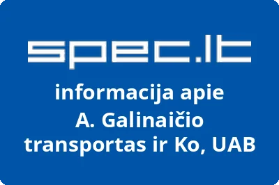A. Galinaičio transportas ir Ko, UAB