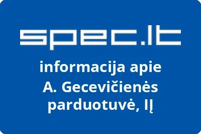 A. Gecevičienės parduotuvė, IĮ