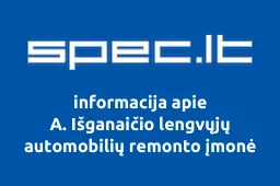 A. Išganaičio lengvųjų automobilių remonto įmonė