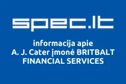 A. J. Cater įmonė BRITBALT FINANCIAL SERVICES | spec.lt