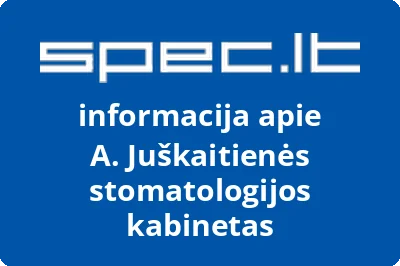 A. Juškaitienės stomatologijos kabinetas | spec.lt