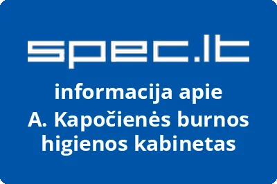 A. Kapočienės burnos higienos kabinetas