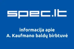 A. Kaufmano baldų birbtuvė