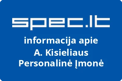 A. Kisieliaus Personalinė Įmonė