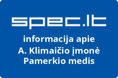 A. Klimaičio įmonė Pamerkio medis