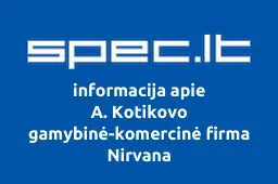 A. Kotikovo gamybinė-komercinė firma Nirvana