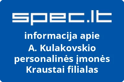 A. Kulakovskio personalinės įmonės Kraustai filialas