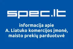 A. Liatuko komercijos įmonė, maisto prekių parduotuvė | spec.lt