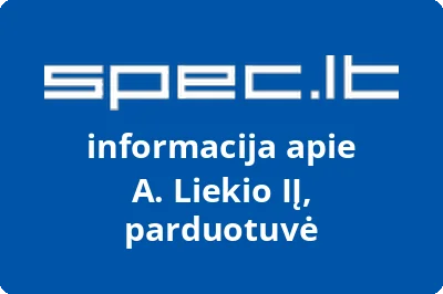 A. Liekio IĮ, parduotuvė