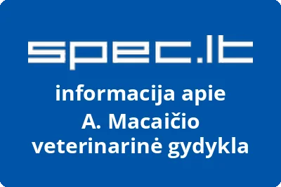 A. Macaičio veterinarinė gydykla