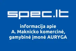 A. Maknicko komercinė, gamybinė įmonė AURYGA | spec.lt