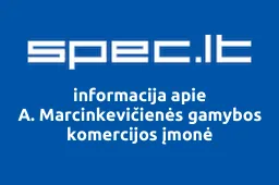 A. Marcinkevičienės gamybos komercijos įmonė | spec.lt
