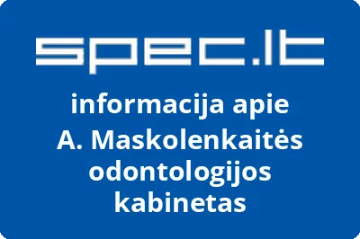 A. Maskolenkaitės odontologijos kabinetas