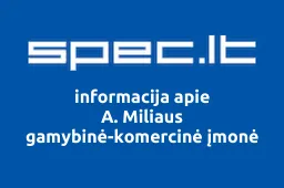 A. Miliaus gamybinė-komercinė įmonė | spec.lt