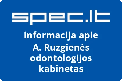 A. Ruzgienės odontologijos kabinetas | spec.lt