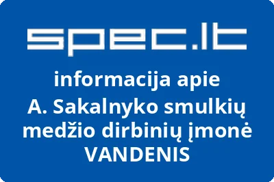 A. Sakalnyko smulkių medžio dirbinių įmonė VANDENIS