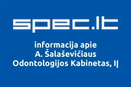 A. Šalaševičiaus Odontologijos Kabinetas, IĮ | spec.lt