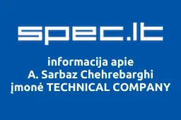 A. Sarbaz Chehrebarghi įmonė TECHNICAL COMPANY | spec.lt