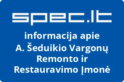 A. Šeduikio Vargonų Remonto ir Restauravimo Įmonė