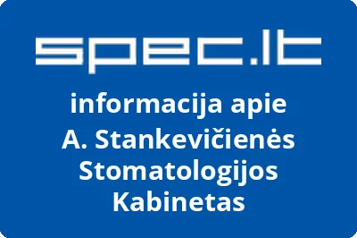 A. Stankevičienės Stomatologijos Kabinetas