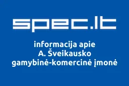 A. Šveikausko gamybinė-komercinė įmonė | spec.lt