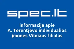 A. Terentjevo individualios įmonės Vilniaus filialas | spec.lt