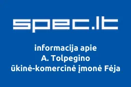 A. Tolpegino ūkinė-komercinė įmonė Fėja
